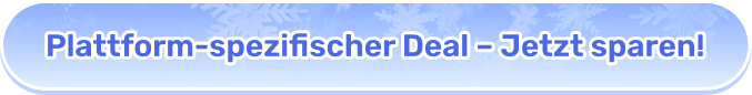 Plattform-spezifischer Deal – Jetzt sparen!